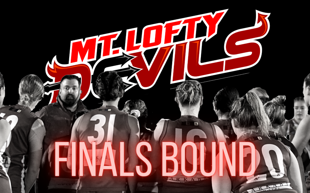 WEEKEND FIXTURES SENIOR WOMEN FINALS BOUND Mt Lofty Devils